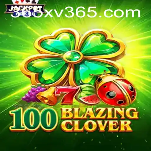 Descubra a Emoção do Jogo 100BlazingClover